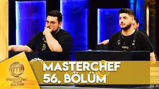 MasterChef Türkiye All Star 56. Bölüm