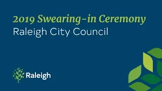 2019-2021 City of Raleigh Swearing-in Ceremony