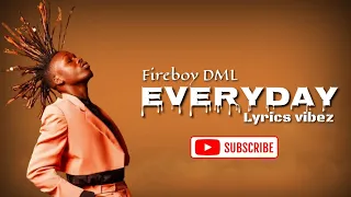 Everyday - Fireboy DML ( Lyrics ) New Nigerian music