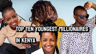 TOP 10 YOUNGEST MILLIONAIRES IN KENYA 2024 @Fame_Frame #youngmillionaires