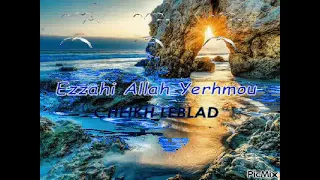 Ezzahi allah yerhmou el hikma men ghir lecheyakh ma ta3ref ma3naha?)