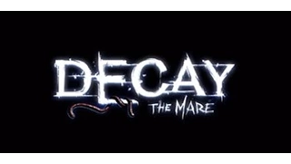 Decay The Mare - Первый взгляд