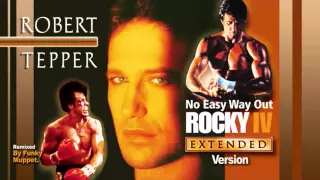 Rocky IV (4) No Easy Way Out - Robert Tepper (Extended Version) soundtrack, Stallone Film.