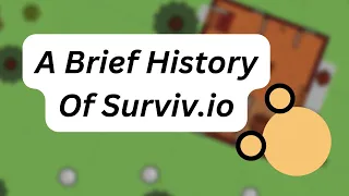 The Brief History of Surviv.io