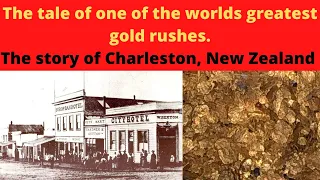 The epic gold rush history of Charleston, New Zealand!