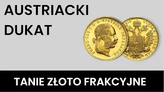 Tanie złoto frakcyjne - Austriacki Dukat