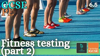 GCSE PE - FITNESS TESTING (Part 2/2) - Skill-related components - (Health, Fitness & Training 6.5)