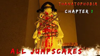 Thanatophobia Chapter 1 All Jumpscares - Roblox | [Full Walkthrough]