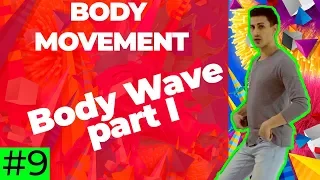 Body Movement Tutorial #9 : Body Wave part I | by Marius (2019)