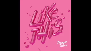 Make it Look Easy - Danger Twins (audio only)