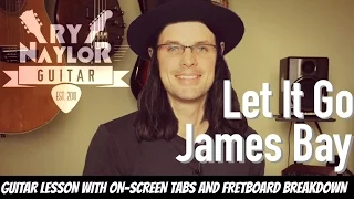 James Bay - Let It Go Guitar Lesson  Electric Guitar Tutorial