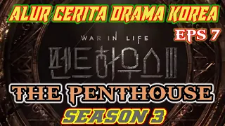 RUGI GAK NONTON || DRAKOR SERU || THE PENTHOUSE 3 EPS 7 ||ALUR CERITA DRAMA KOREA SUB INDO