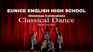 EUNICE ENGLISH HIGH SCHOOL | CHRISTMAS CELEBRATIONS | Classical Dance | 2022-23