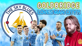 Mark Goldbridge admits Manchester City is too good!