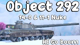 Object 292 14-0 & 11-1 Nuke. Wow Big Gun Yippeee (Holy Moly Reload)