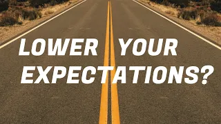 Are Your Expectations Making You Unhappy?