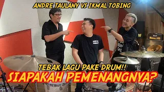 ANDRE TAULANY VS IKMAL TOBING TEBAK LAGU PAKE DRUM!