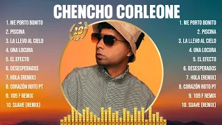 Chencho Corleone Grandes Exitos - 10 Canciones Mas Escuchadas