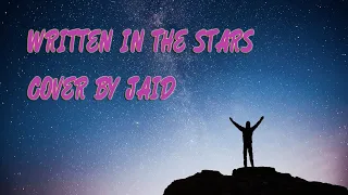 Written in The Stars by Westlife Cover by Jaid