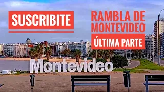 Las Ramblas de Montevideo última parte