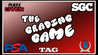 The Grading Game! PSA, SGC, CGC, Beckett, Or Tag?!?!