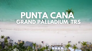 Grand Palladium PUNTA CANA y TRS Turquesa: joyas del caribe dominicano