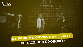 Chitãozinho & Xororó - Se Deus Me Ouvisse {Part. Edson}