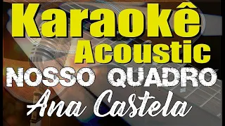 Ana Castela - Nosso Quadro - Karaokê Acústico (playback)