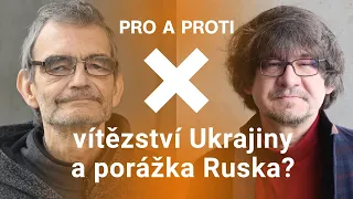 Pro a proti: Jak by mělo vypadat vítězství Ukrajiny a jak porážka Ruska?