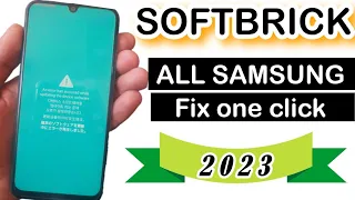 How to fix softbrick all Samsung /all Samsung softbrick fix new method 2023