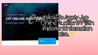 How To Apply Jyp Online Audition"2022" With"English" Subtitles and important information Also. ✨