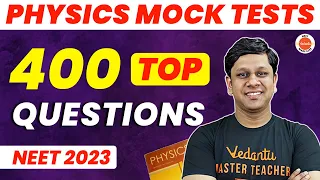 NEET 2023 Physics - Top 400 Mandatory Questions For NEET 2023 | PHYSICS MOCKS TEST | Gaurav Sir