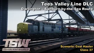 [TSW] Train Sim World - Tees Valley Line DLC : Coal Hauler Scenario (Class 37)