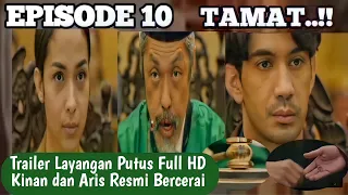 🔴Tamat || Trailer Layangan Putus Episode 10 Full HD. Kinan Kembalikan Cincin Nikah Pada Aris