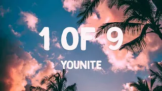 1 of 9 - YOUNITE (Lyrics Version) 🍃