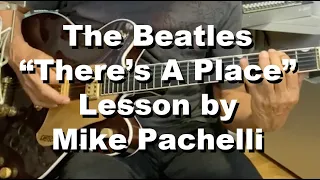 The Beatles - There's A Place LESSON by Mike Pachelli