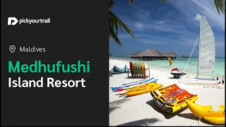 Medhufushi Island Resorts Maldives | A Complete Tour | Pickyourtrail