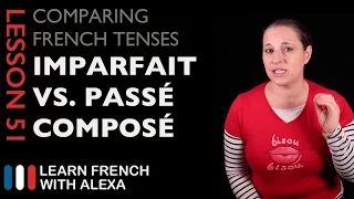 French Imperfect Tense VS Passé Composé Tense