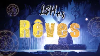 Légendes et Secrets de Hallownest #6 : Rêves