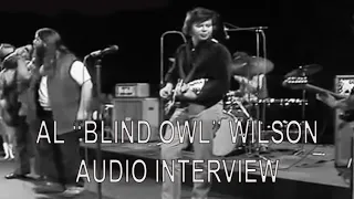 Al "Blind Owl" Wilson - Audio Interview