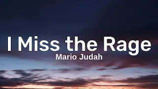 Mario Judah - I Miss the Rage (TikTok, Sped Up) (Lyrics) | I miss the rage, i miss the rage