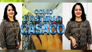 APRENDA COMO COSTURAR: CASACO FEMININO COM FORRO