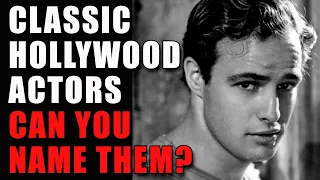 30 CLASSIC HOLLYWOOD ACTORS - Can You Name Them? (QUIZ - TRIVIA)