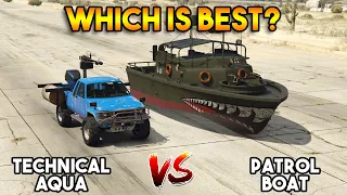 GTA 5 ONLINE : TECHNICAL AQUA VS PATROL BOAT (WHICH IS BEST?)