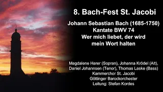 Johann Sebastian Bach: Kantate "Wer mich liebet, der wird mein Wort halten", BWV 74