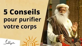 5 conseils pour purifier votre corps | Sadhguru Français