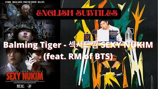 Balming Tiger SEXY NUKIM (feat. RM of BTS) Lyrics [ENG SUB]