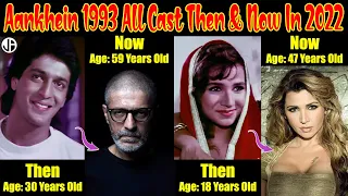 Aankhen 1993 All Cast Then & Now In 2022 | Ja Creations #thenandnow #aankhen #aankhenmovie
