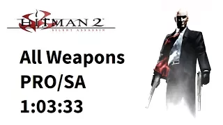 Hitman 2 speedrun - All Weapons - Silent Assassin - 1:03:33