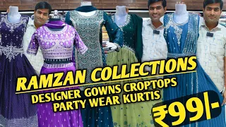 రంజాన్ పండుగ బట్టలు designer crop tops gowns kurtis wholesale market in Hyderabad